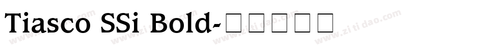 Tiasco SSi Bold字体转换